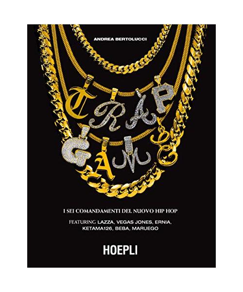 Trap Game. I sei comandamenti del nuovo hip hop