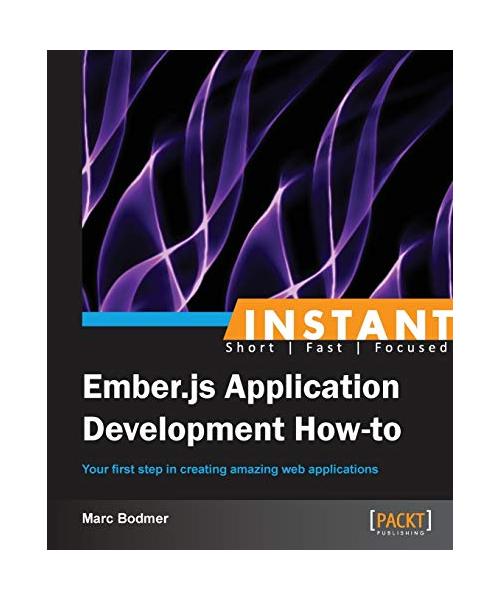 Instant Ember.js Application Development How-to