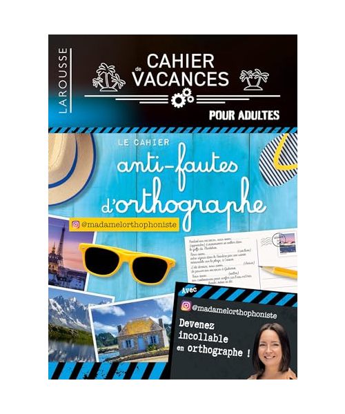Cahier de vacances (adultes) - Le cahier anti-fautes d'orthographe spécial vacances