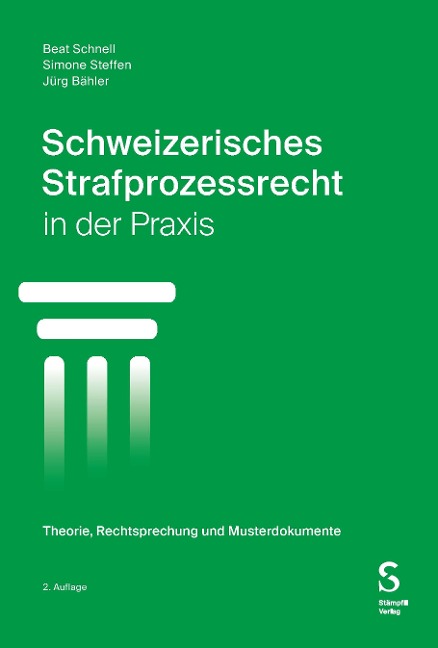 Schweizerisches Strafprozessrecht in der Praxis