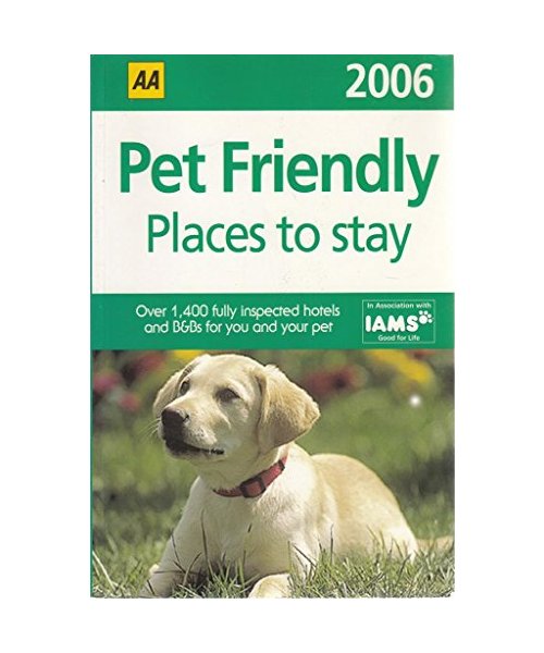 AA the Pet Friendly Places to Stay Guide