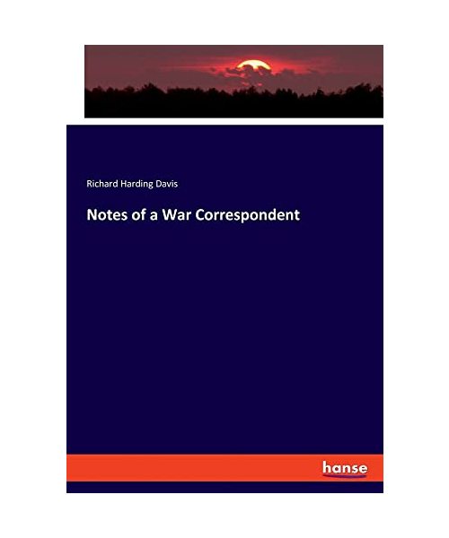 Notes of a War Correspondent