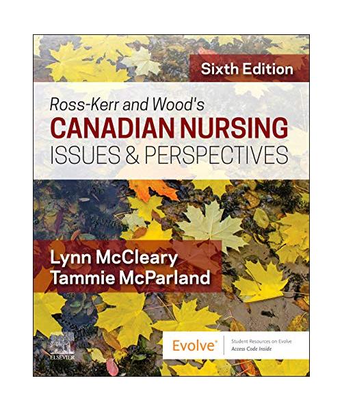 Ross-Kerr and Wood's Canadian Nursing Issues & Perspectives