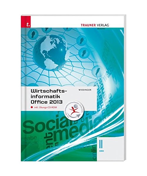 Wirtschaftsinformatik II HAK, Office 2013 inkl. Übungs-CD-ROM