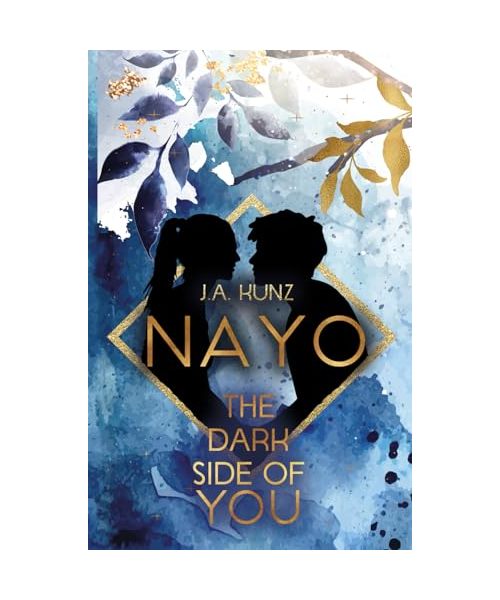 Nayo - The Dark Side of You: Eine romantische YA Liebesgeschichte mit Bad Boy, Band 1 (Nayo – Die Dark Side-Reihe, Band 1)