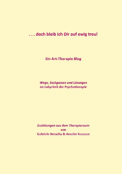 . . . doch bleib ich Dir auf ewig treu!