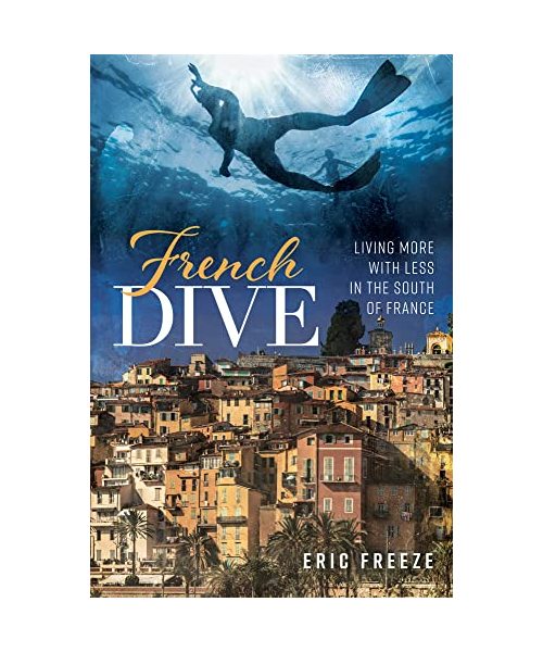 French Dive: Living More with Less in the South of France