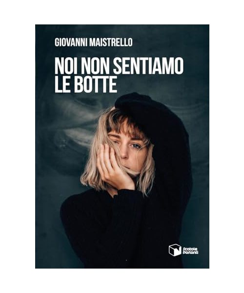 Noi non sentiamo le botte