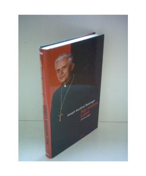Benedikt XVI - Aus meinem Leben