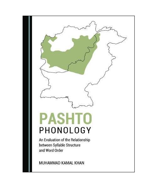Pashto Phonology: An Evaluation of the Relationship Between Syllable Structure and Word Order