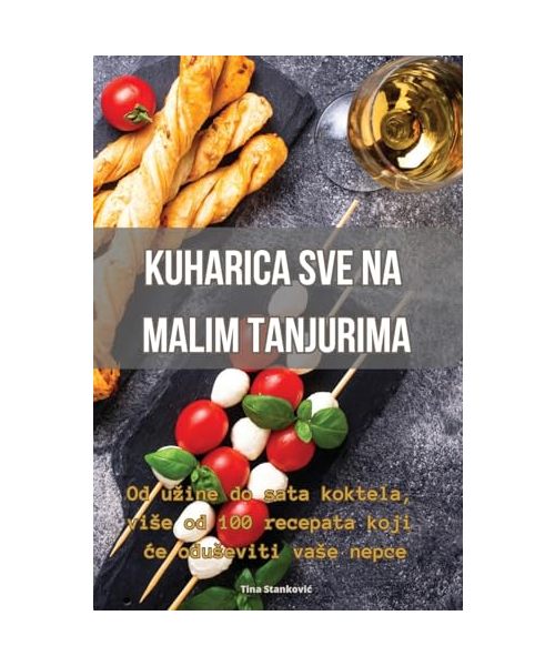 Kuharica Sve Na Malim Tanjurima