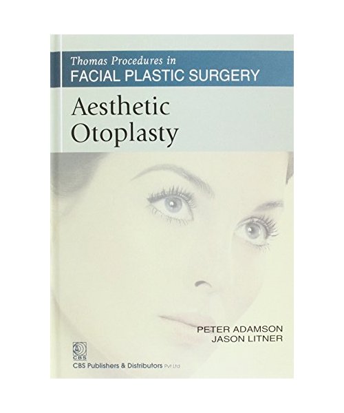 Thomas Procedures in Facial Plastic Surgery: Aesthetic Otoplasty