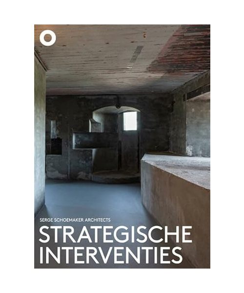 Strategische interventies: Serge Schoemaker Architects