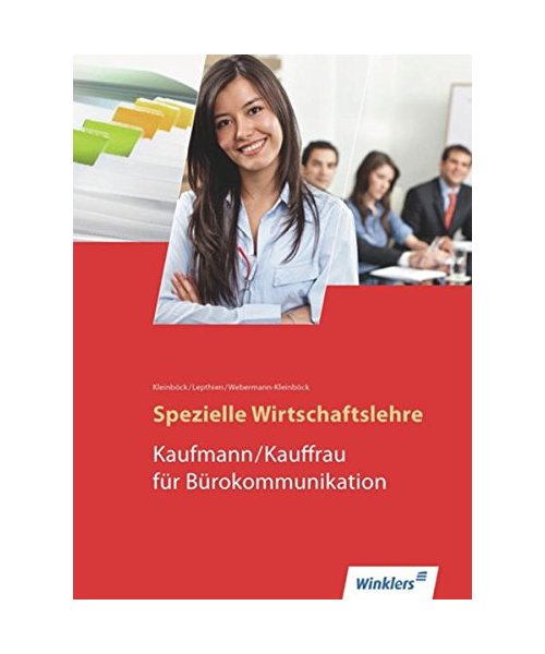 Spezielle Wirtschaftslehre. Kaufmann / Kauffrau für Bürokommunikation. Schülerbuch