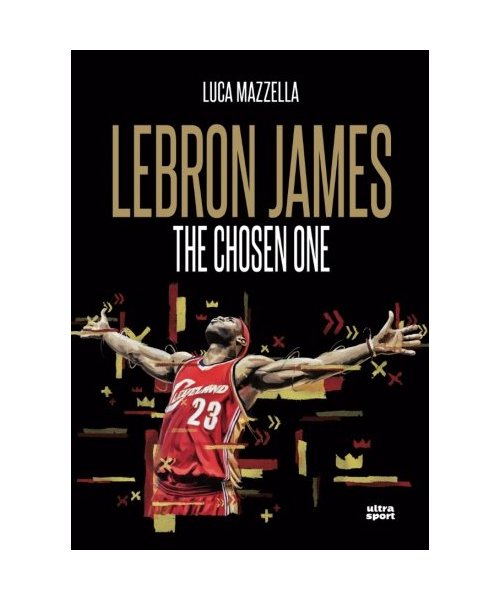 Lebron James. The chosen one