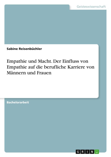 Empathie und Macht. Der Einfluss von Empathie auf die berufliche Karriere von Männern und Frauen
