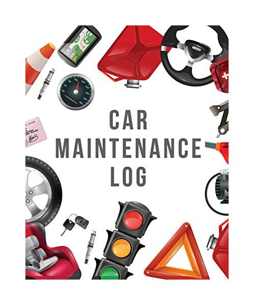 Car Maintenance Log: Maintenance and Repair Record Book for Cars and Vehicles - Automobile - Road Trip