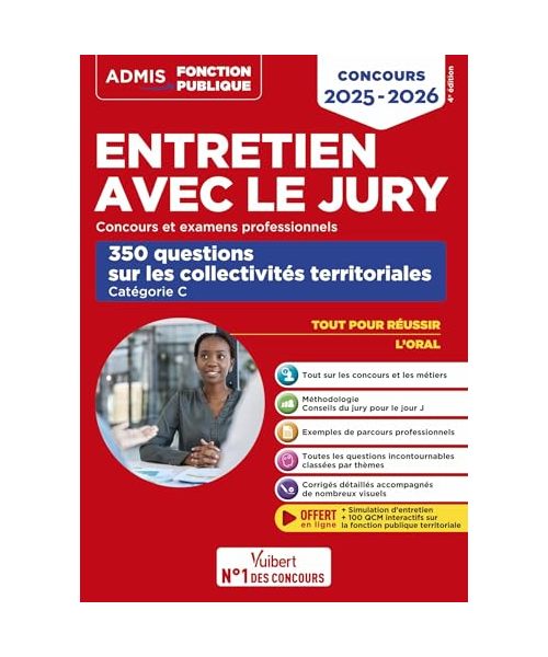 Entretien avec le jury - 350 questions sur les collectivités territoriales - Catégorie C: Oral - Concours et examens professionnels 2025-2026 - Fonction publique territoriale