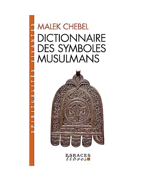 Dictionnaire Des Symboles Musulmans