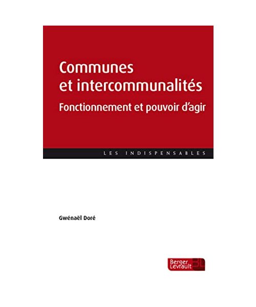 Communes et intercommunalités: Fonctionnement et pouvoir d'agir