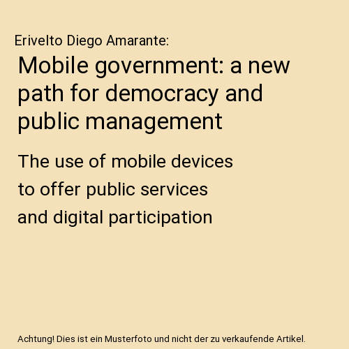 Mobile government: a new path for democracy and public management