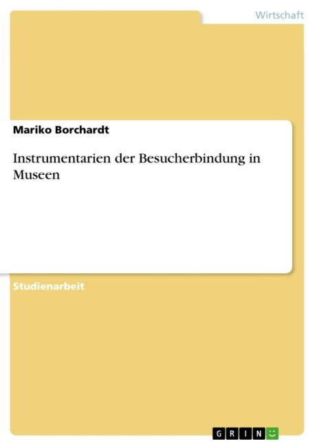 Instrumentarien der Besucherbindung in Museen