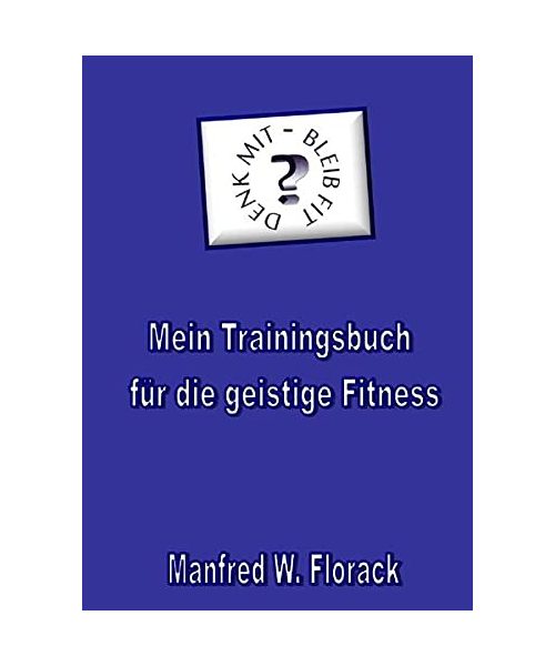 Mein Trainingsbuch für die geistige Fitness