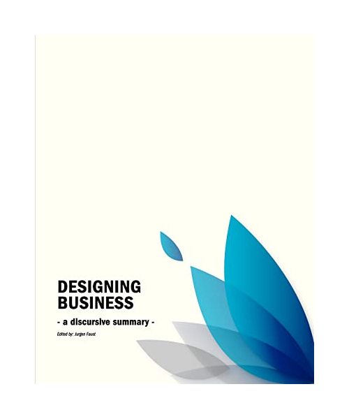Business Design Conference: - a discursive summary -