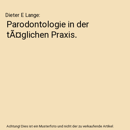 Parodontologie in der tÃ¤glichen Praxis.
