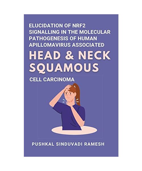 Elucidation of Nrf2 Signalling in the Molecular Pathogenesis of Human Papillomavirus Associated Head and Neck Squamous Cell Carcinoma