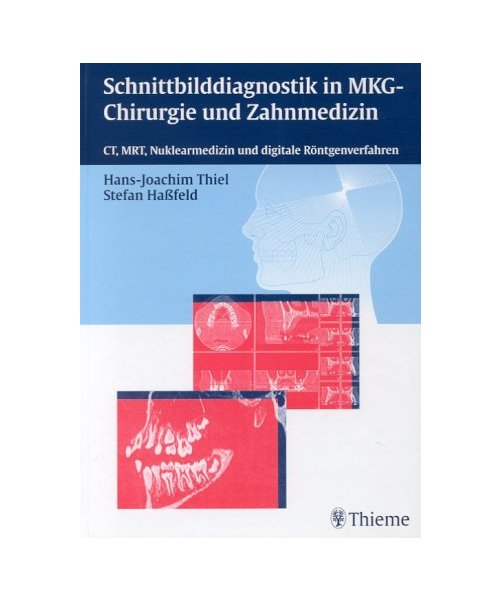Schnittbilddiagnostik in der zahnärztlichen Radiologie