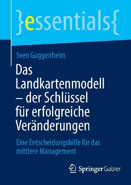 Das Landkartenmodell - der Schlüssel für erfolgreiche Veränderungen