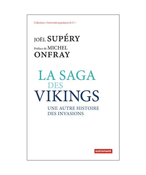 La Saga des Vikings: Une autre histoire des invasions