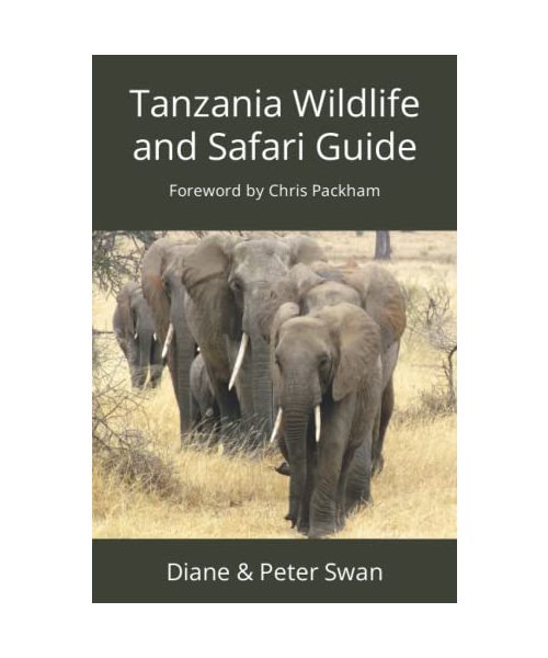 Tanzania Wildlife and Safari Guide (Wildlife of Africa, Band 2)