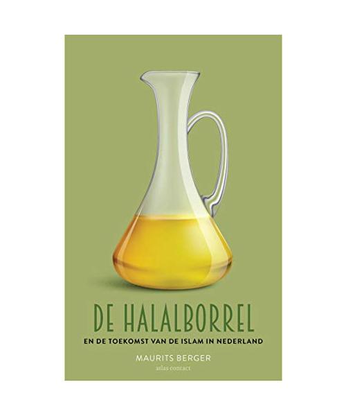 De halalborrel: en de toekomst van de islam in Nederland