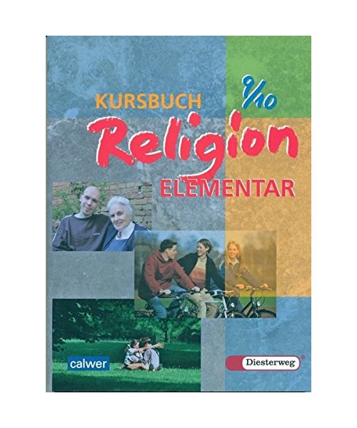 Kursbuch Religion Elementar 9/10. Schülerbuch. Für alle Länder außer Bayern und Saarland