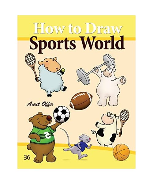 How to Draw Sports World: Drawing Activity for Kids and Adults (How to Draw Comics, Band 36)