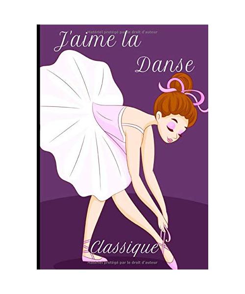 J'aime la danse classique: Journal ligné avec marge + images de fond pour jeunes danseuses et danseurs classiques
