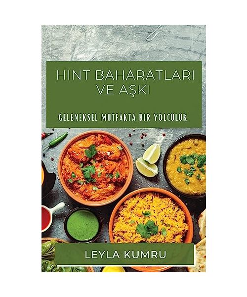 Hint Baharatları ve Aşkı: Geleneksel Mutfakta Bir Yolculuk