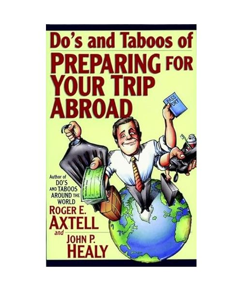 Do's and Taboos of Preparing for Your Trip Abroad