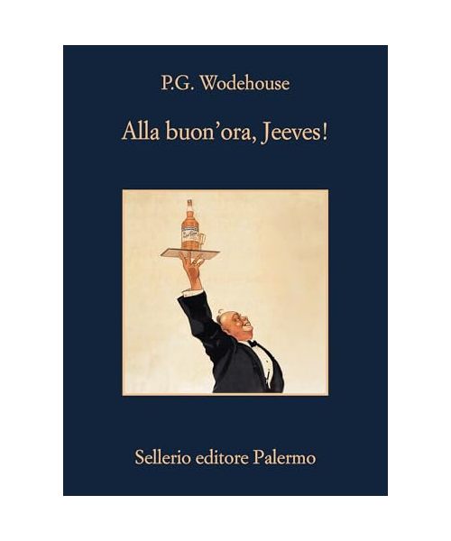 Alla buon'ora, Jeeves!