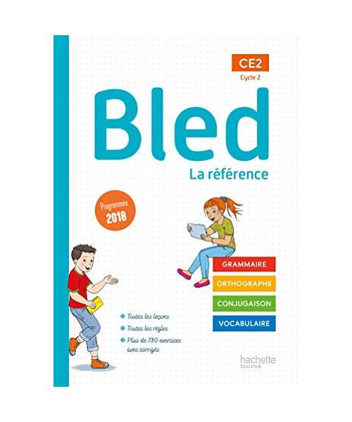 BLED La reference CE2 Cycle 2 Programmes 2018: La référence