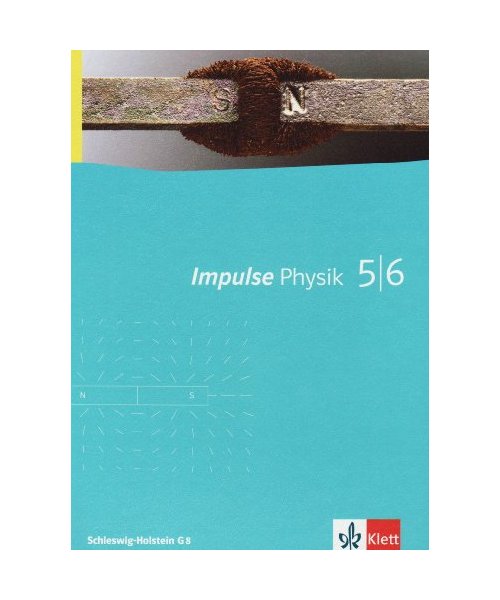 Impulse Physik - Ausgabe für Schleswig-Holstein. Schülerbuch Anfangsunterricht Klasse 5 und 6