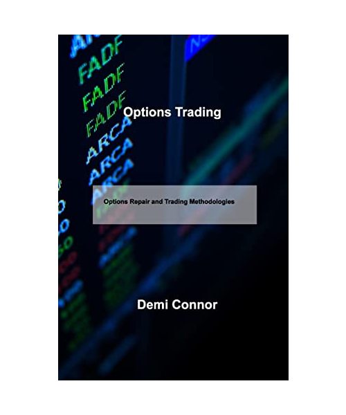 Options Trading: Options Repair and Trading Methodologies