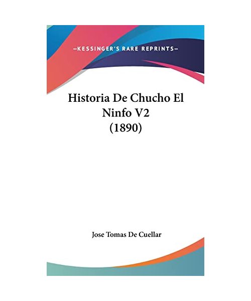 Historia de Chucho El Ninfo V2 (1890)
