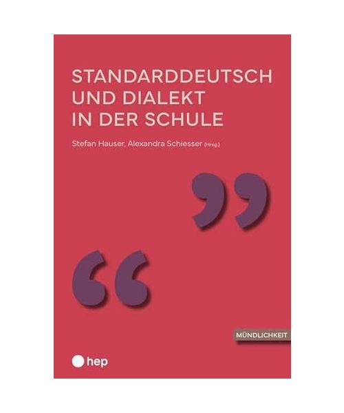 Standarddeutsch und Dialekt in der Schule (Mündlichkeit)