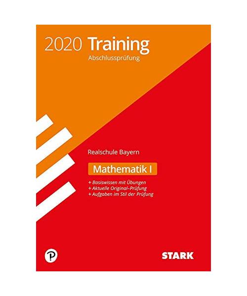 STARK Training Abschlussprüfung Realschule 2020 - Mathematik I - Bayern