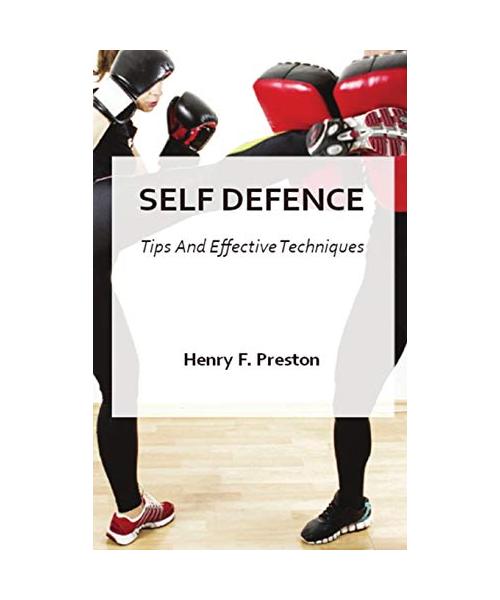 Self Defence - Tips and Effective Techniques
