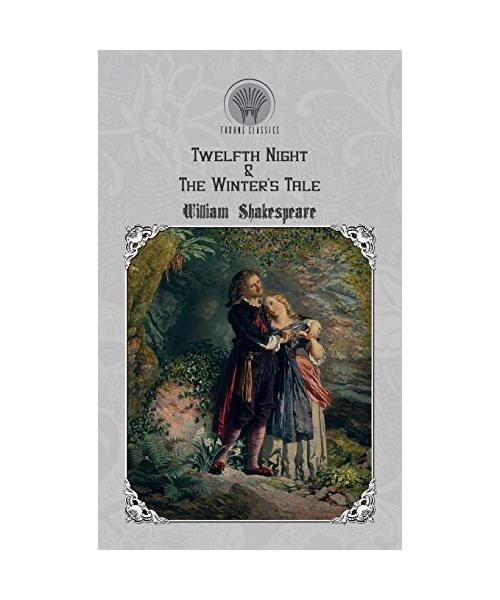 Twelfth Night & The Winter's Tale