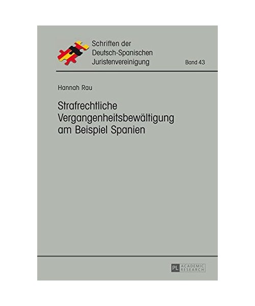 Strafrechtliche Vergangenheitsbewältigung am Beispiel Spanien